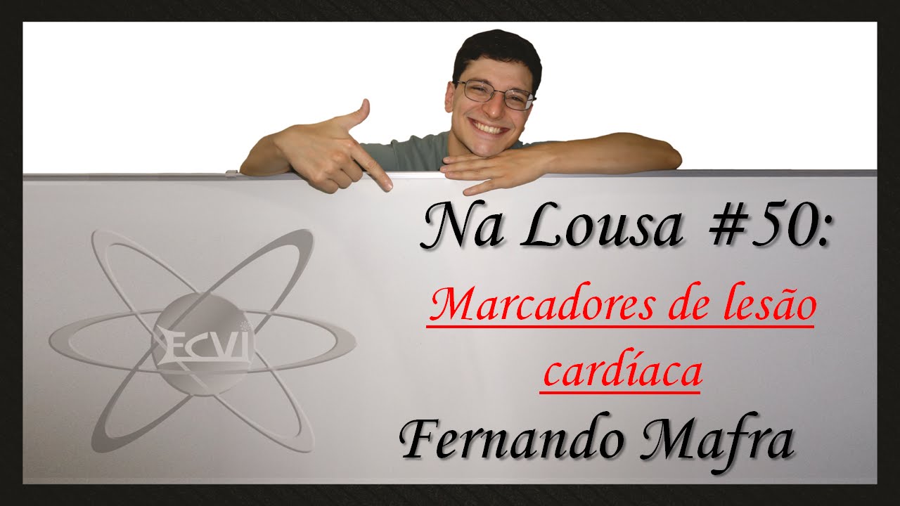 Na lousa #50: Marcadores de lesão cardíaca