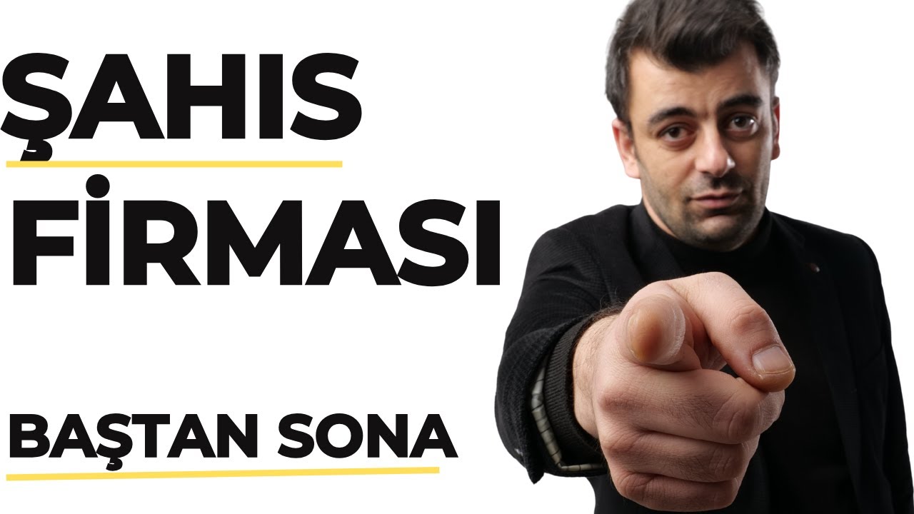 Şahıs Firması Kurmak | Tüm Sorulara Net Cevaplar