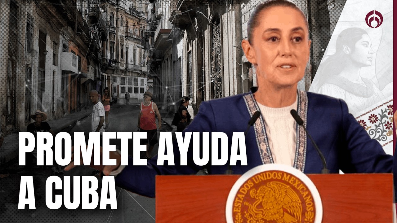 M&eacute;xico enviar&aacute; ayuda humanitaria a Cuba; petr&oacute;leo sigue en vilo