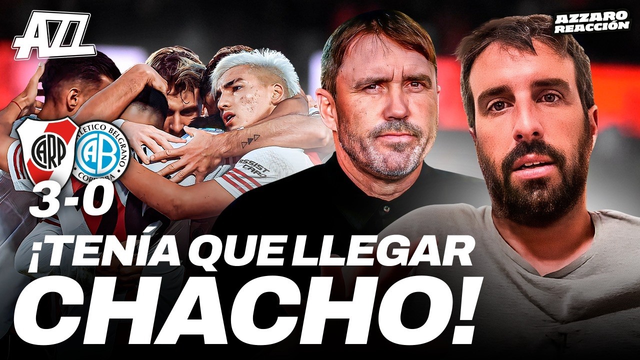 AZZARO REACCI&Oacute;N -  TEN&Iacute;A QUE LLEGAR EL CHACHO: RIVER GOLE&Oacute; A BELGRANO 3-0 EN EL MONUMENTAL