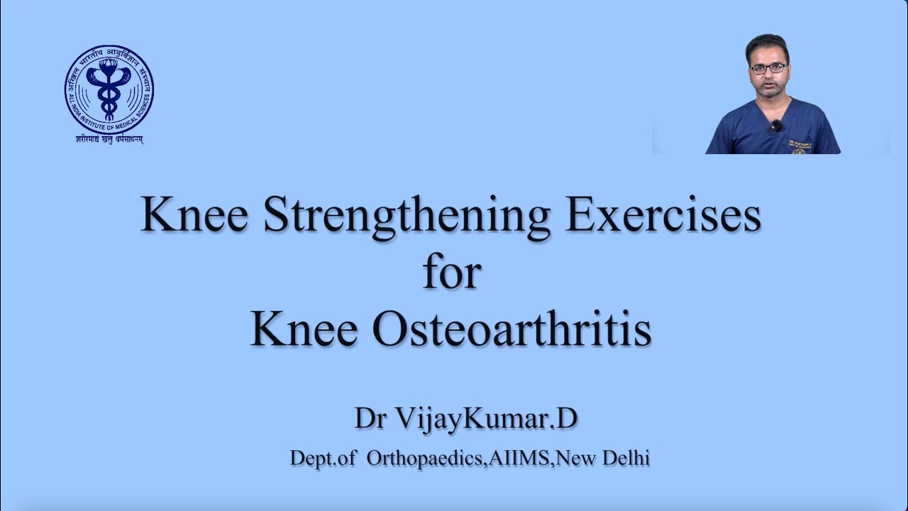 Physiotherapy for Knee Osteoarthritis-Knee strengthening exercises by Dr.Vijaykumar D, AIIMS, Delhi.