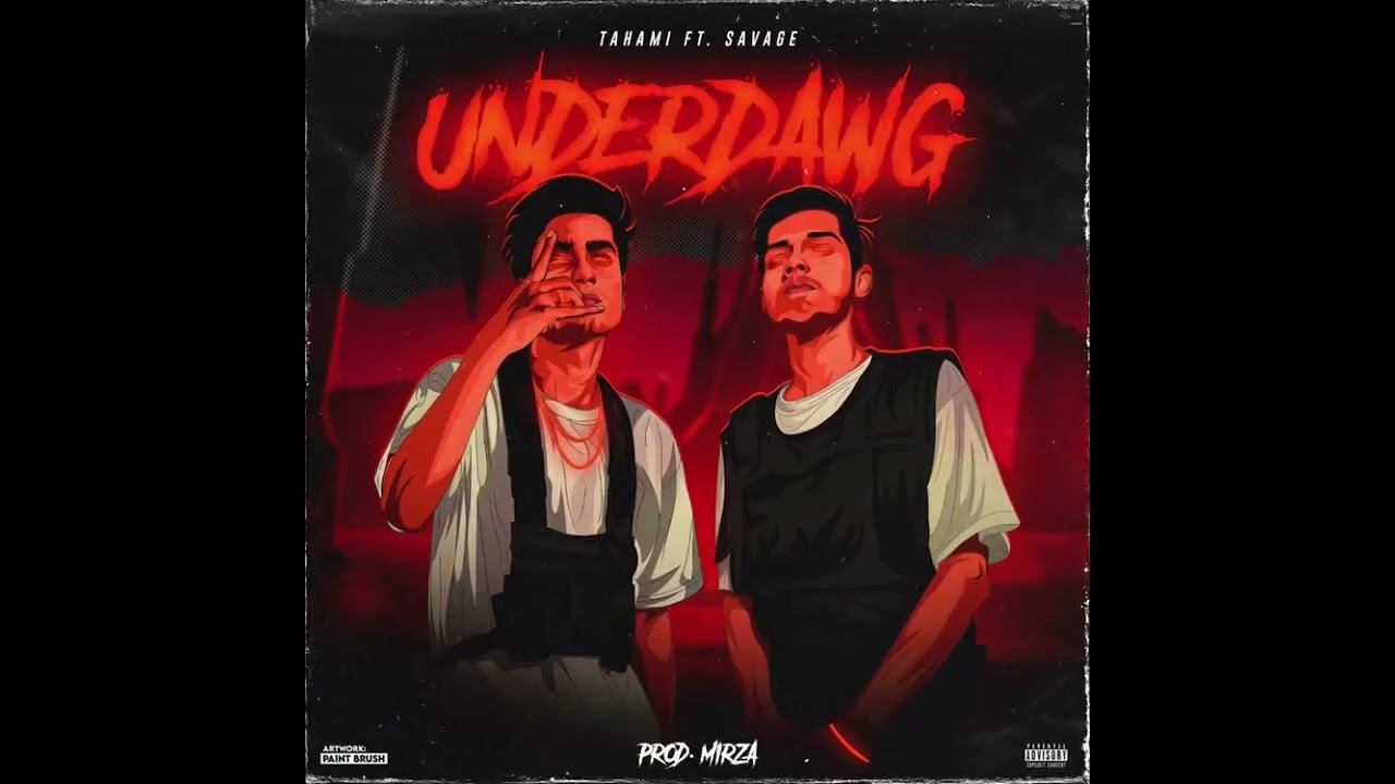 UNDERDAWG - Tahami Ft. Savage