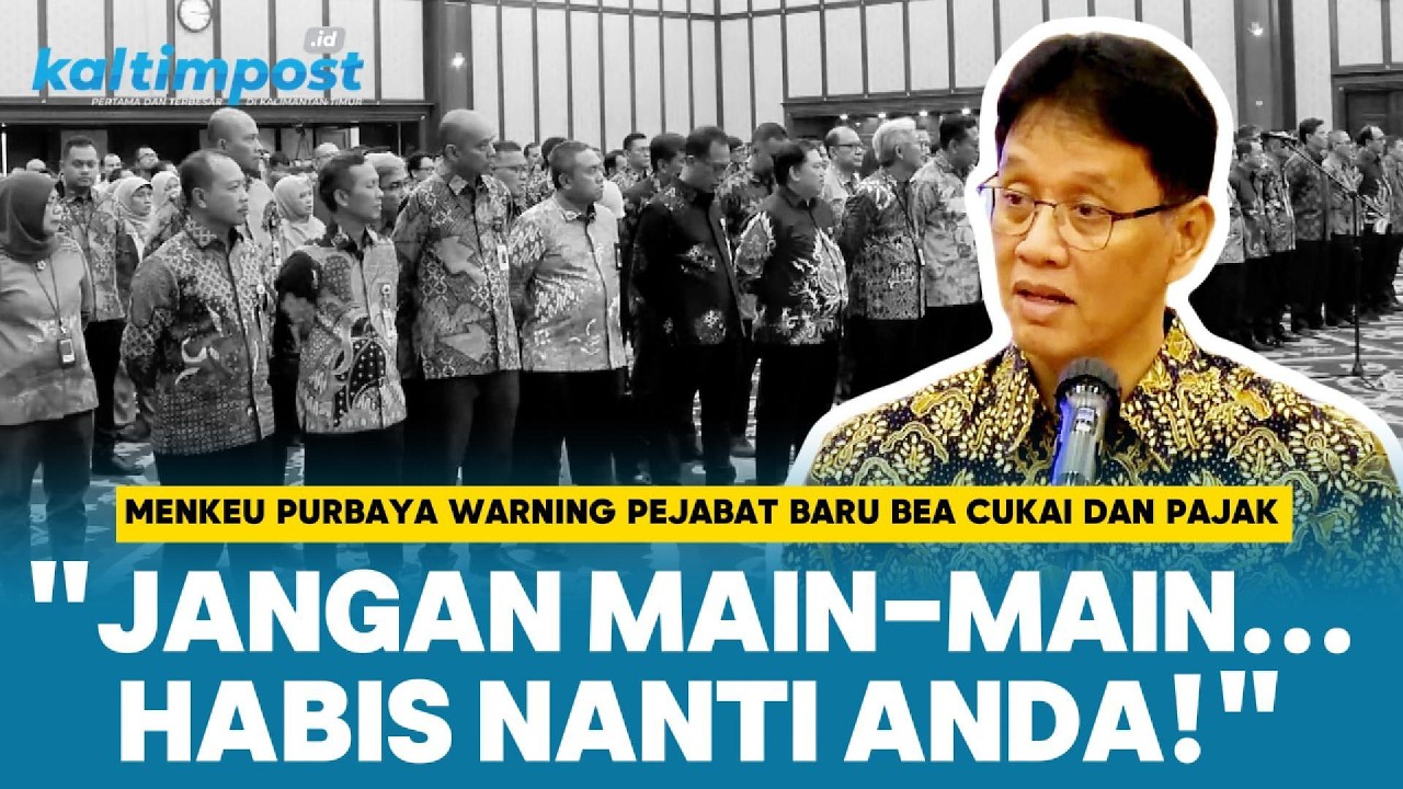 Menkeu Purbaya Ultimatum Pejabat Baru Bea Cukai dan Pajak: Jangan Sampai Digerebek KPK Lagi!