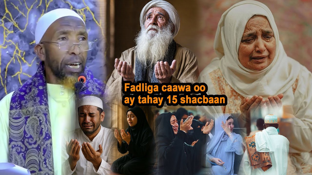 Fadliga Habeenka 15ka Shacbaan iyo sida looga faaidaysto.