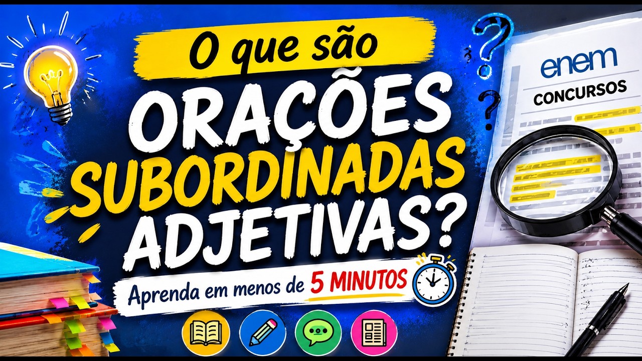 O que são Orações Subordinadas Adjetivas? - Aprenda em menos de 5 minutos I Português On-line