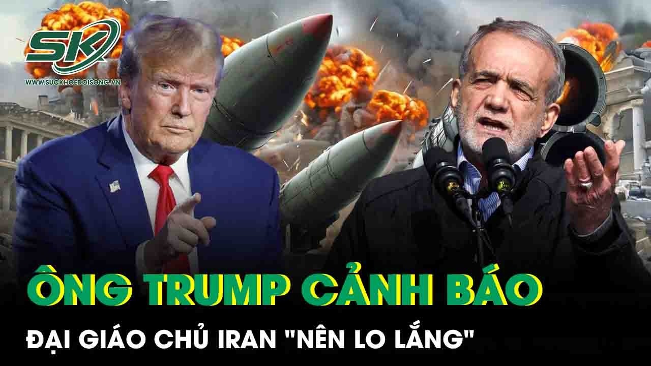 Ông Trump tiếp tục gây sức ép, cảnh báo Đại giáo chủ Iran Khamenei 