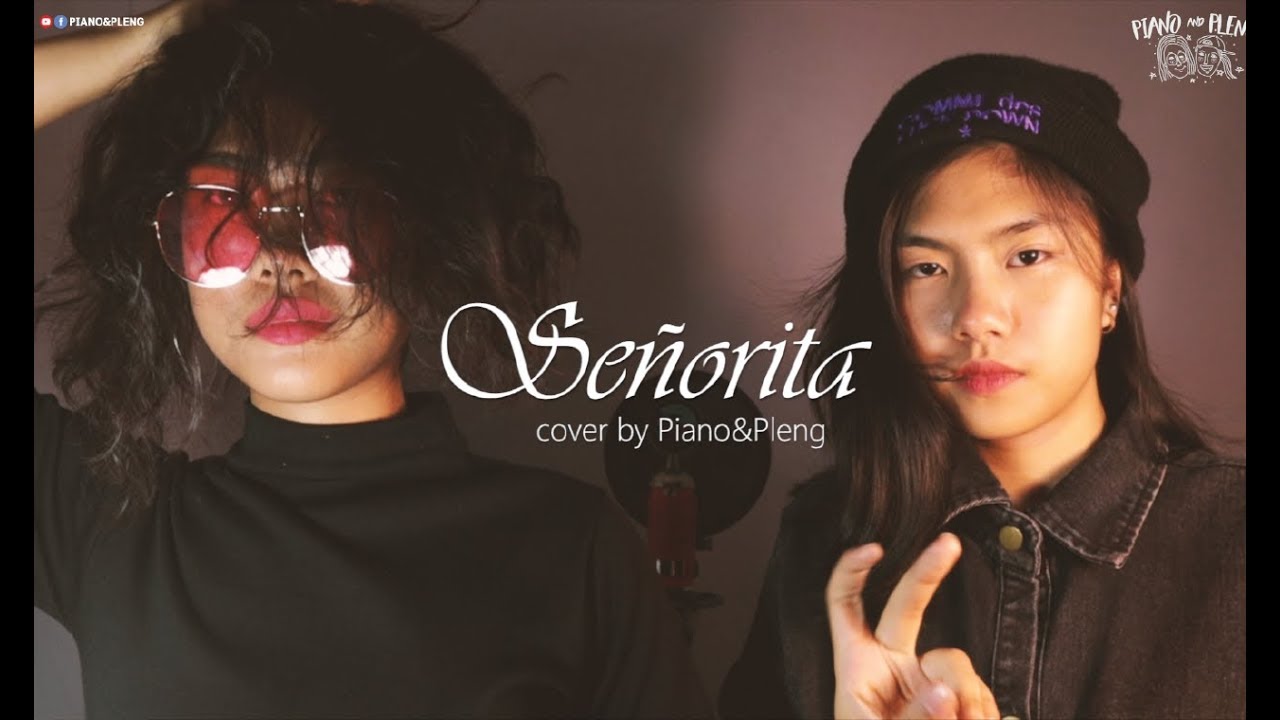 Señorita - Shawn Mendes, Camila Cabello [Cover by Piano&Pleng]