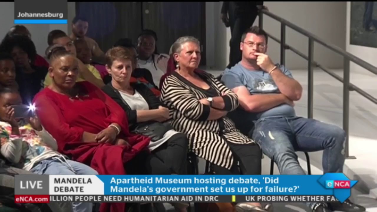 The Mandela Debate - Did the Mandela government set South Africa up to fail?