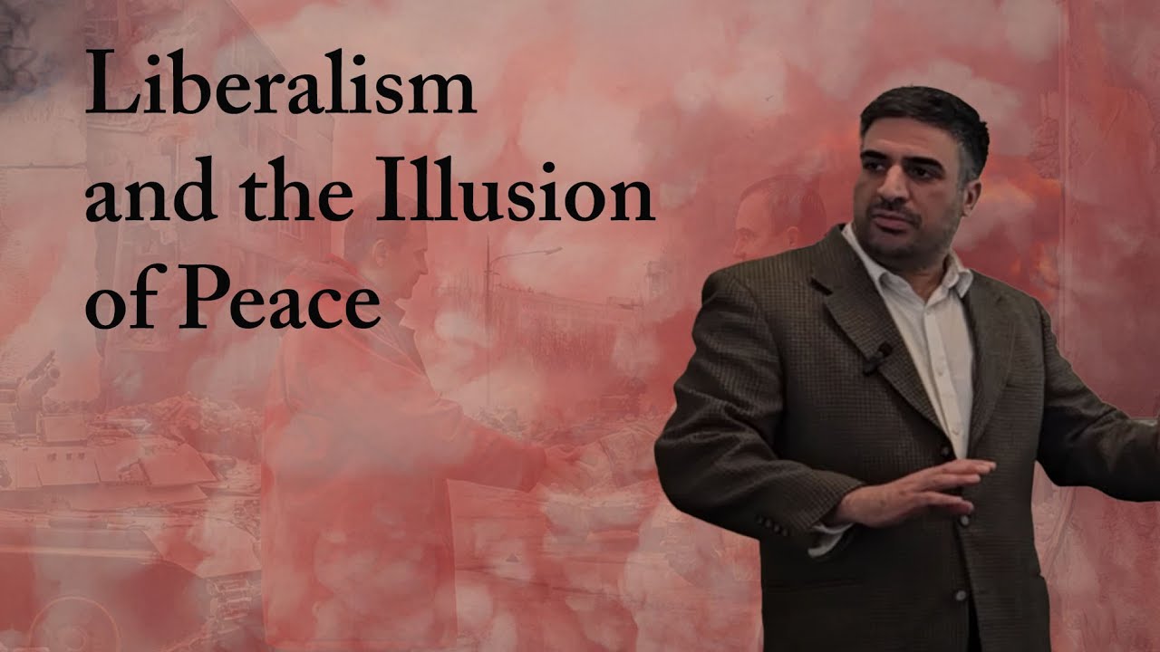 Liberalism and the Illusion of Peace