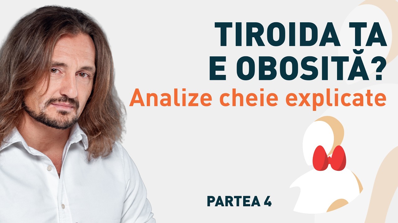 TIROIDA ȘI ANALIZELE ESENȚIALE: TSH, Hormoni și anticorpi #Analize 4/5