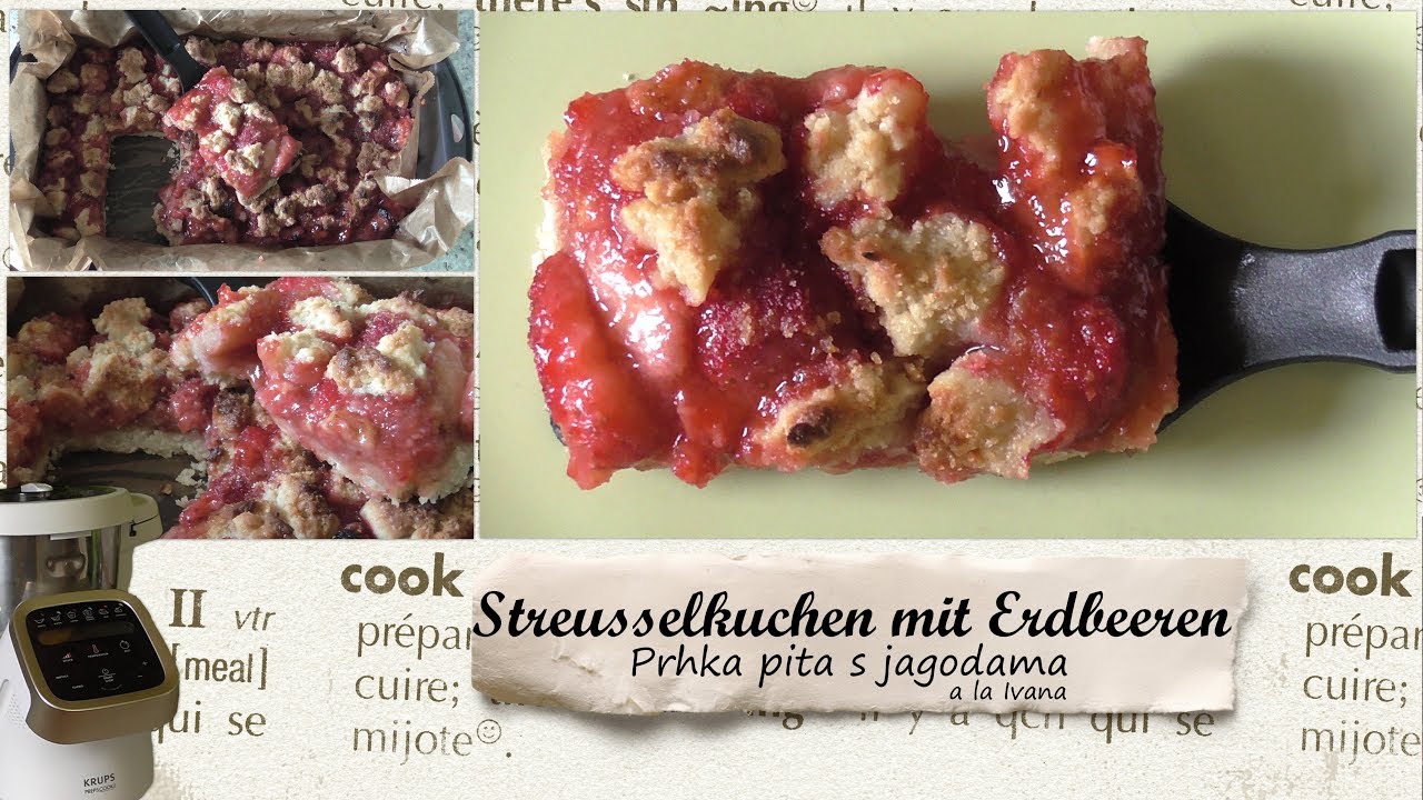 saftiger Erdbeer - Kuchen mit Mürbeteig + Streusseln * KRUPS Prep & Cook