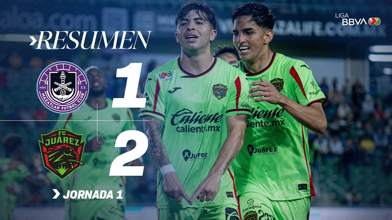 J&uacute;arez ARRANCA con triunfo en Mazatl&aacute;n en VIBRANTE partido | Jornada 1 Clausura 2026 Con M&eacute;xico