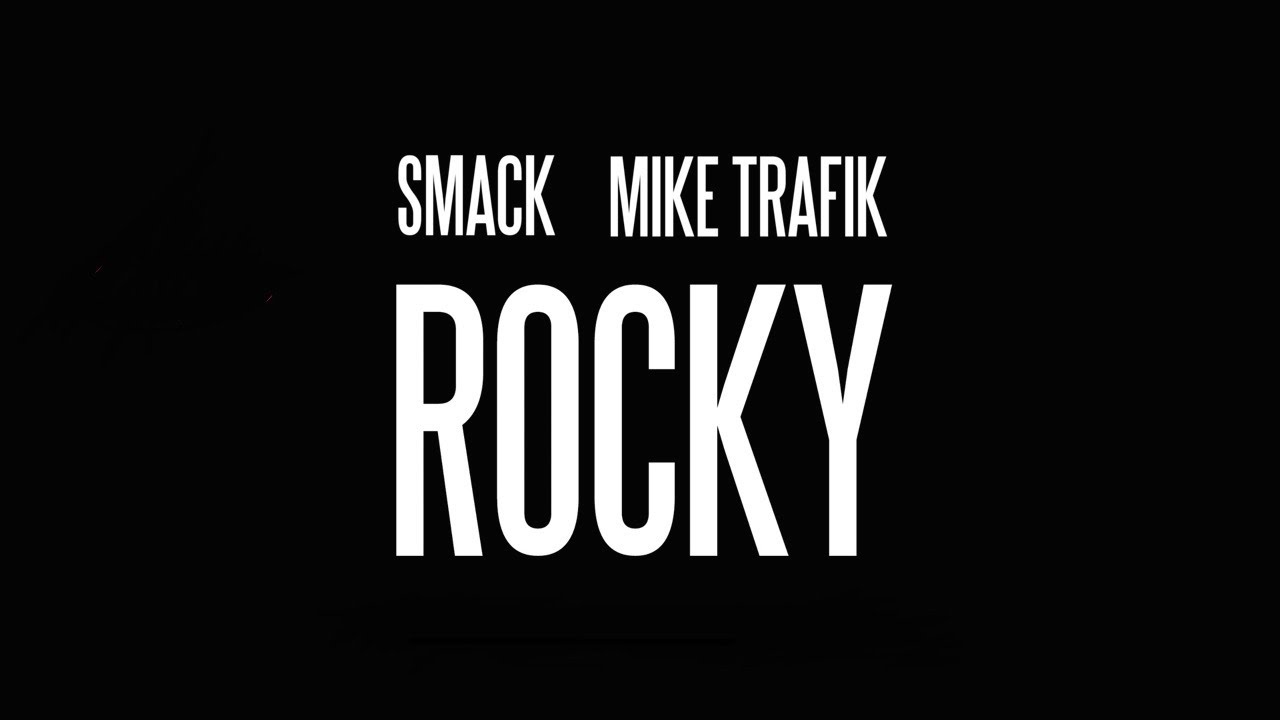 SMACK ft. MIKE T - ROCKY (OFFICIAL MUSIC VIDEO)