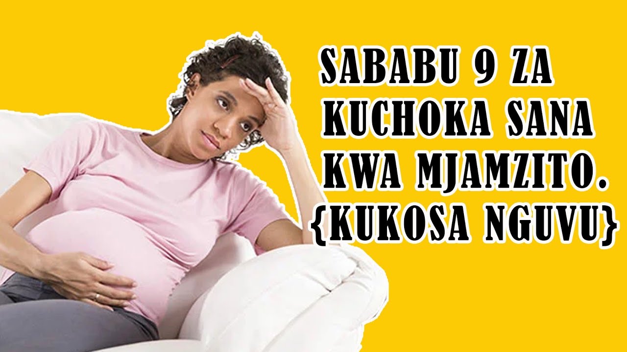 Kuchoka Sana Kwa Mjamzito sababu gani {KUKOSA NGUVU}? | SABABU 9 ZINAZOMFANYA MJAMZITO KUCHOKA SANA.