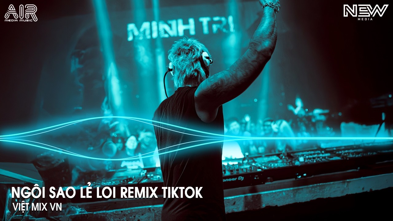 Ngôi Sao Lẻ Loi Remix (Bản Hot TikTok) - Đêm Nay Anh Ngồi Đây Nhìn Trời Sao Anh Nhớ Em Remix Tiktok