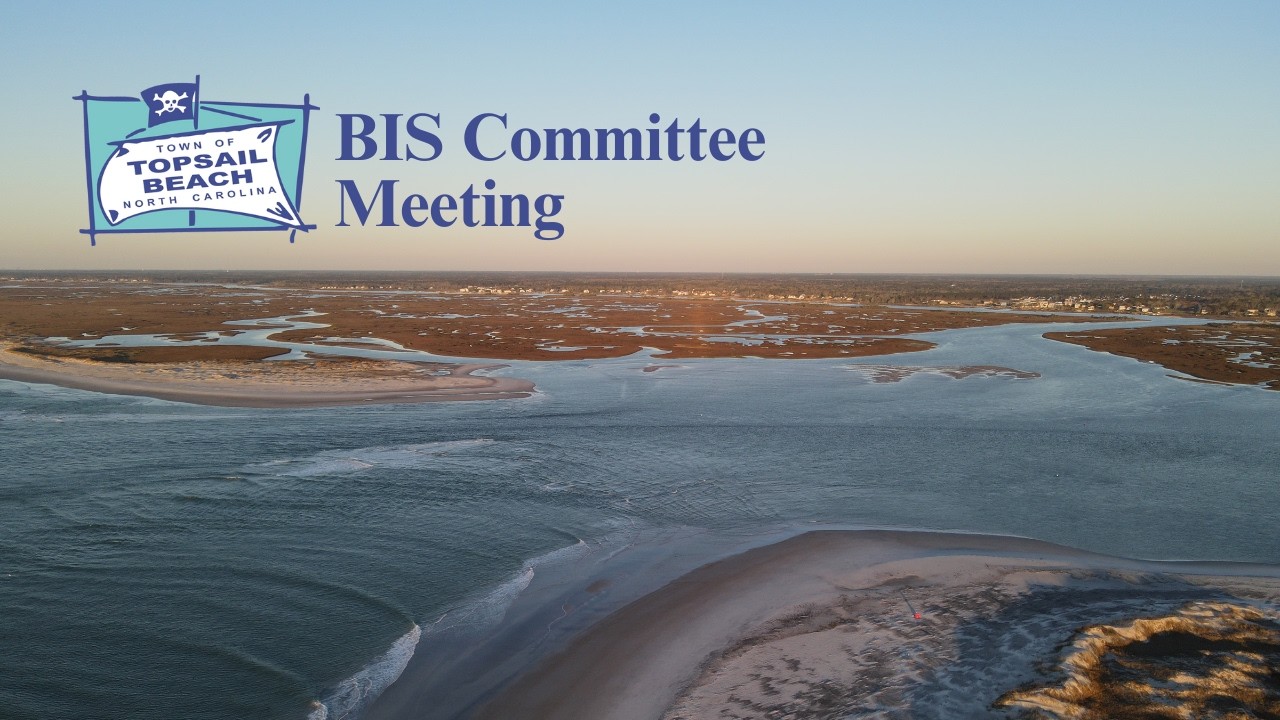 Topsail Beach, NC - BIS Committee Meeting - 02-19-2026