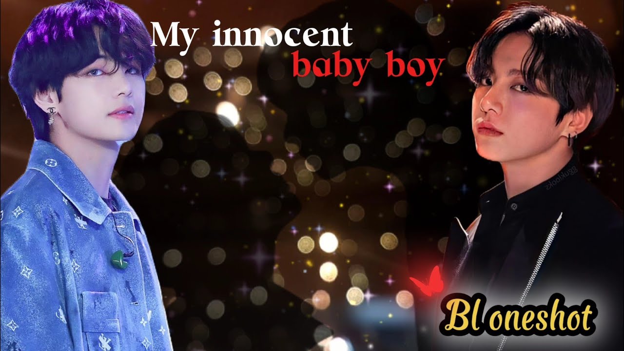 𝙈𝙮 𝙞𝙣𝙣𝙤𝙘𝙚𝙣𝙩 𝙗𝙖𝙗𝙮 𝙗𝙤𝙮🔥🌚||Taekook bl oneshot|| #bts #btsarmy