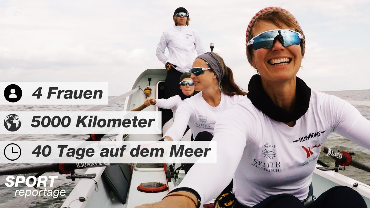 4 Frauen wollen über den Atlantik rudern | SPORTreportage - ZDF