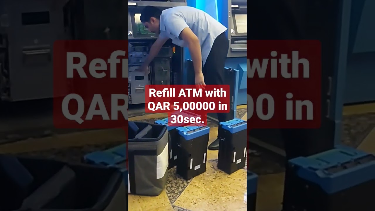 Commercial Bank ATM Refill Process, QAR 500000/- in just 30sec. Doha Qatar
