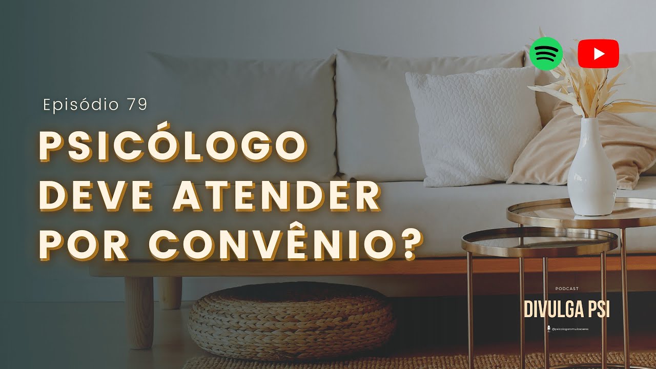 79 - Atender por convênio é bom mesmo? | Podcast Divulga Psi