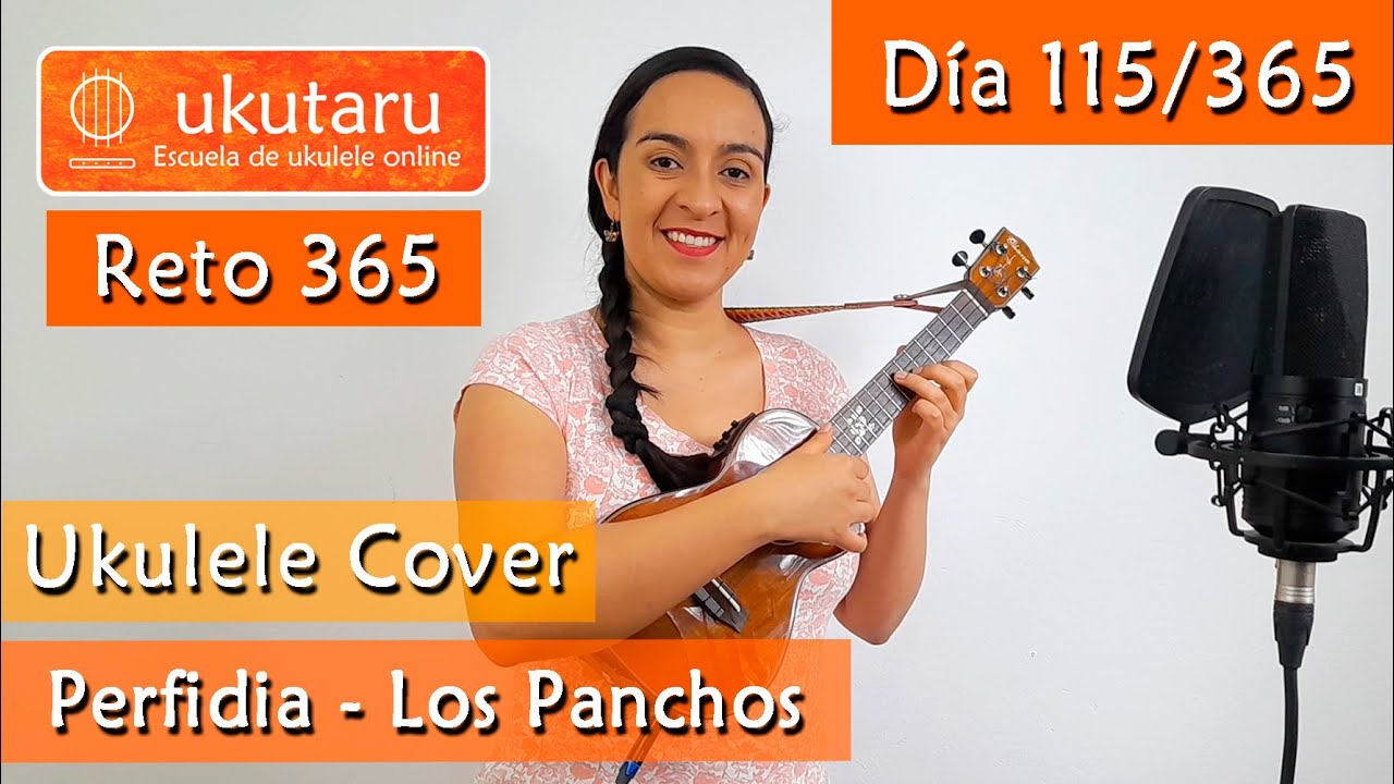 115. RETO 365 DÍA 115:  PERFIDIA  ( LOS PANCHOS )  -  UKULELE COVER