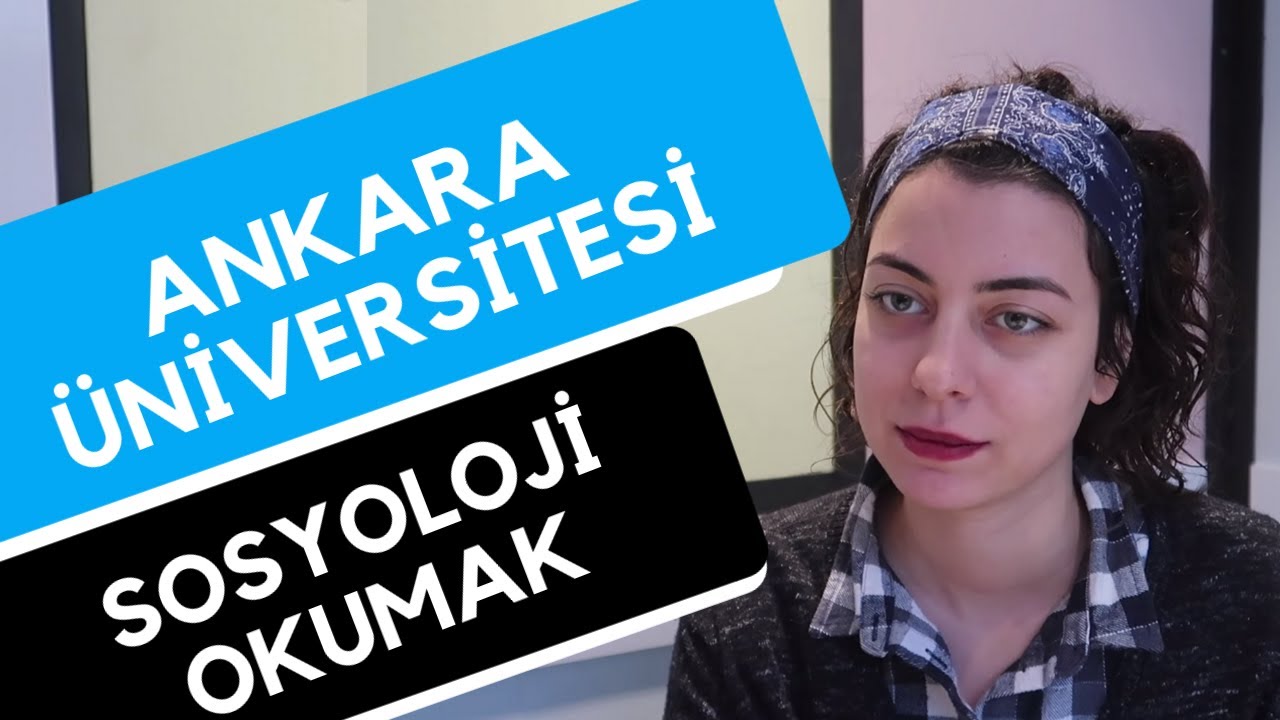Ankara Üniversitesi - Sosyoloji | Hangi Üniversite Hangi Bölüm
