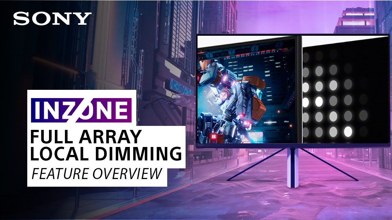 Sony INZONE | Benefits of Full Array Local Dimming on a gaming monitor
