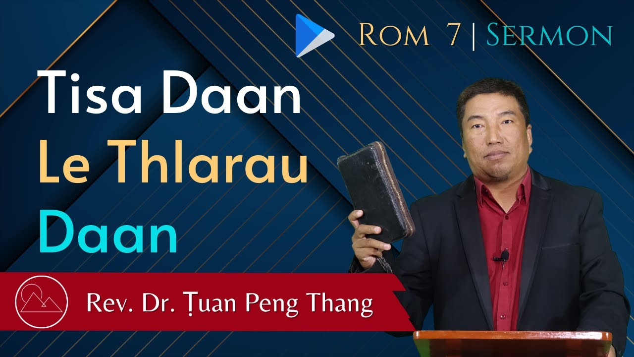 Thlarau Daan Le Tisa Daan - Rev. Dr. Ṭuan Peng Thang