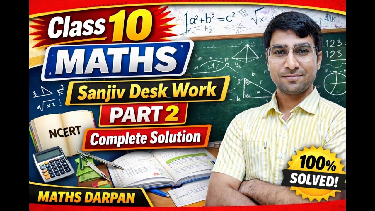 Class 10 Maths | Sanjiv Desk Work 2026 | Complete Solution | NCERT Based | Maths Darpan