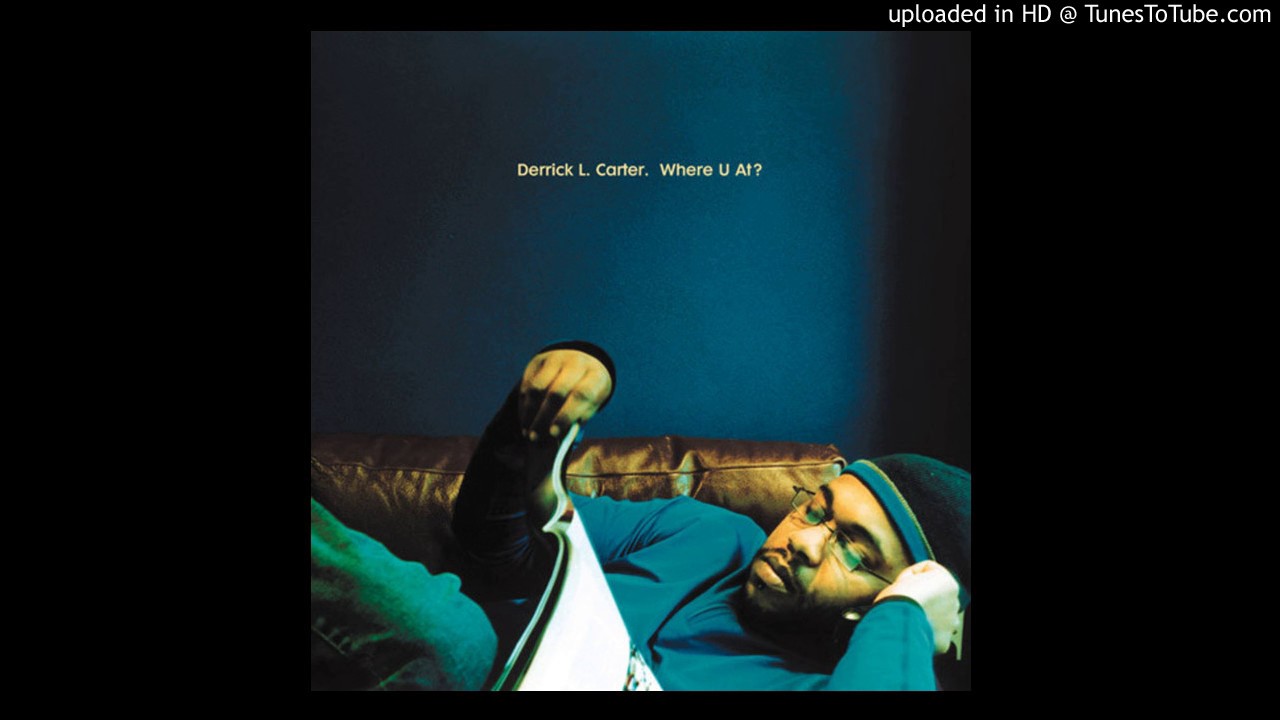 Derrick Carter - Where U At (Phil Weeks Remix) [Pedro Goya Edit]
