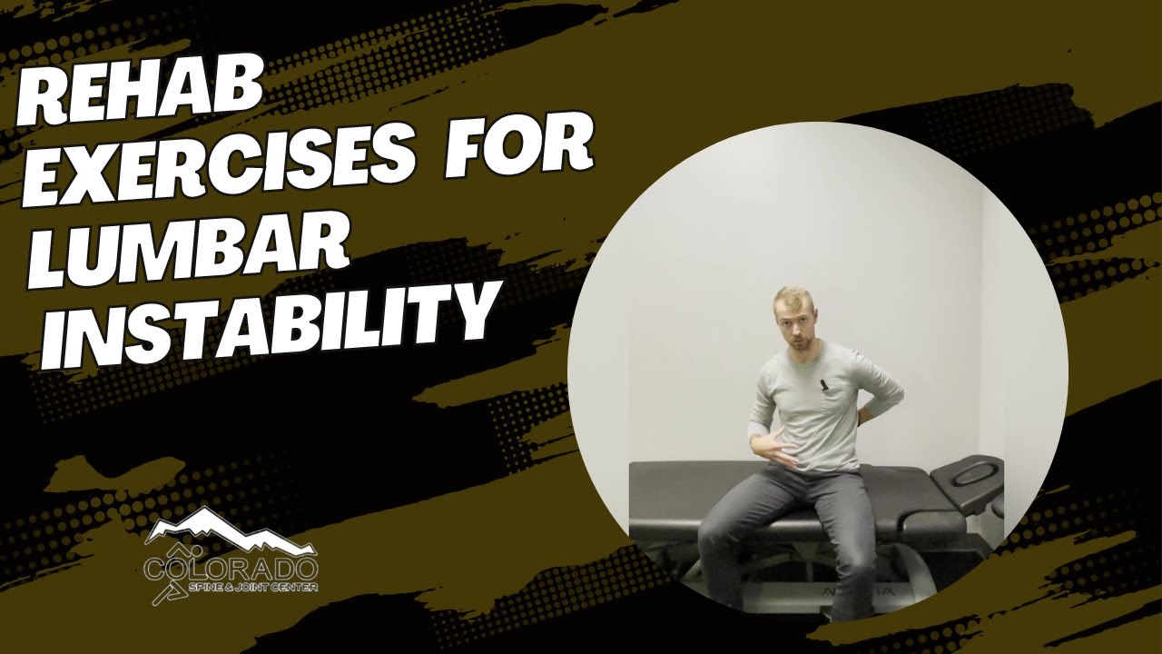 Rehab Exercises for Lumbar Instability / Thornton, Colorado Chiropractor