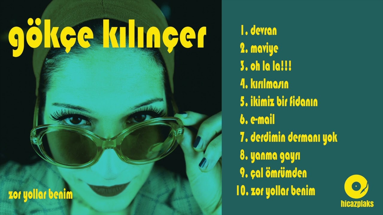 Gökçe Kılınçer - Zor Yollar Benim (Full Albüm)