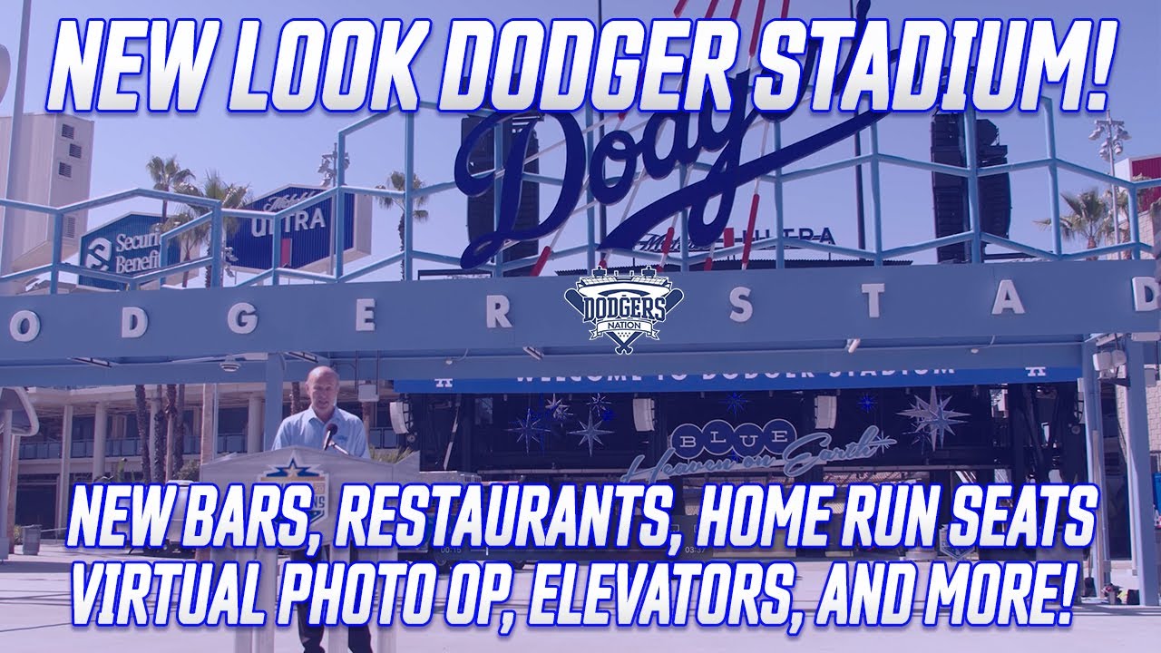 New Look Dodger Stadium Revealed! New Bars, Restaurants, Home Run Seats, Virtual Photo Op & More!