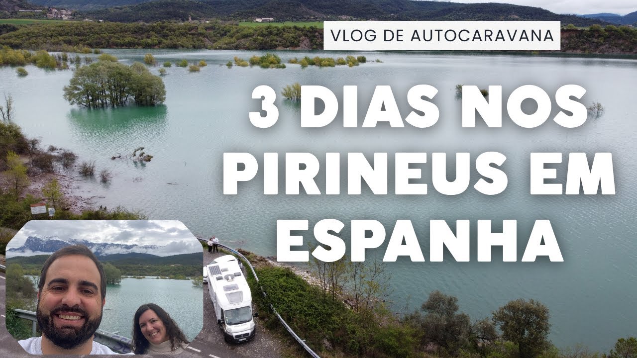 Roadtrip de 3 dias nos Pirineus Espanhóis de Autocaravana