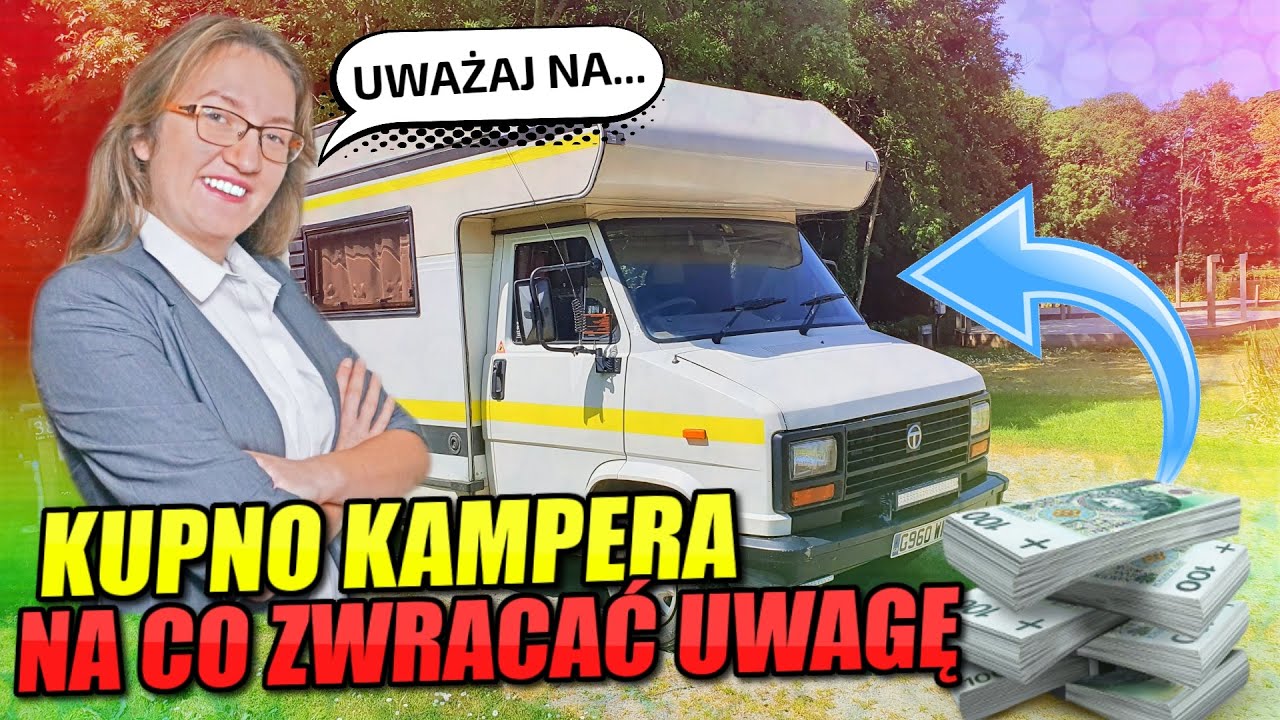 KUPNO STARSZEGO KAMPERA - MUSISZ TO SPRAWDZIĆ !!! NA CO ZWRÓCIĆ UWAGĘ PRZED ZAKUPEM KAMPERA? UWAGI.