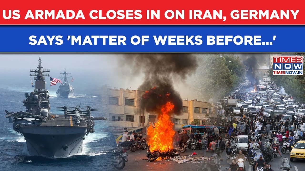 As US Armada Closes In On Iran, China Warns Against Strike But Germany Says 'Just Matter of Weeks'..