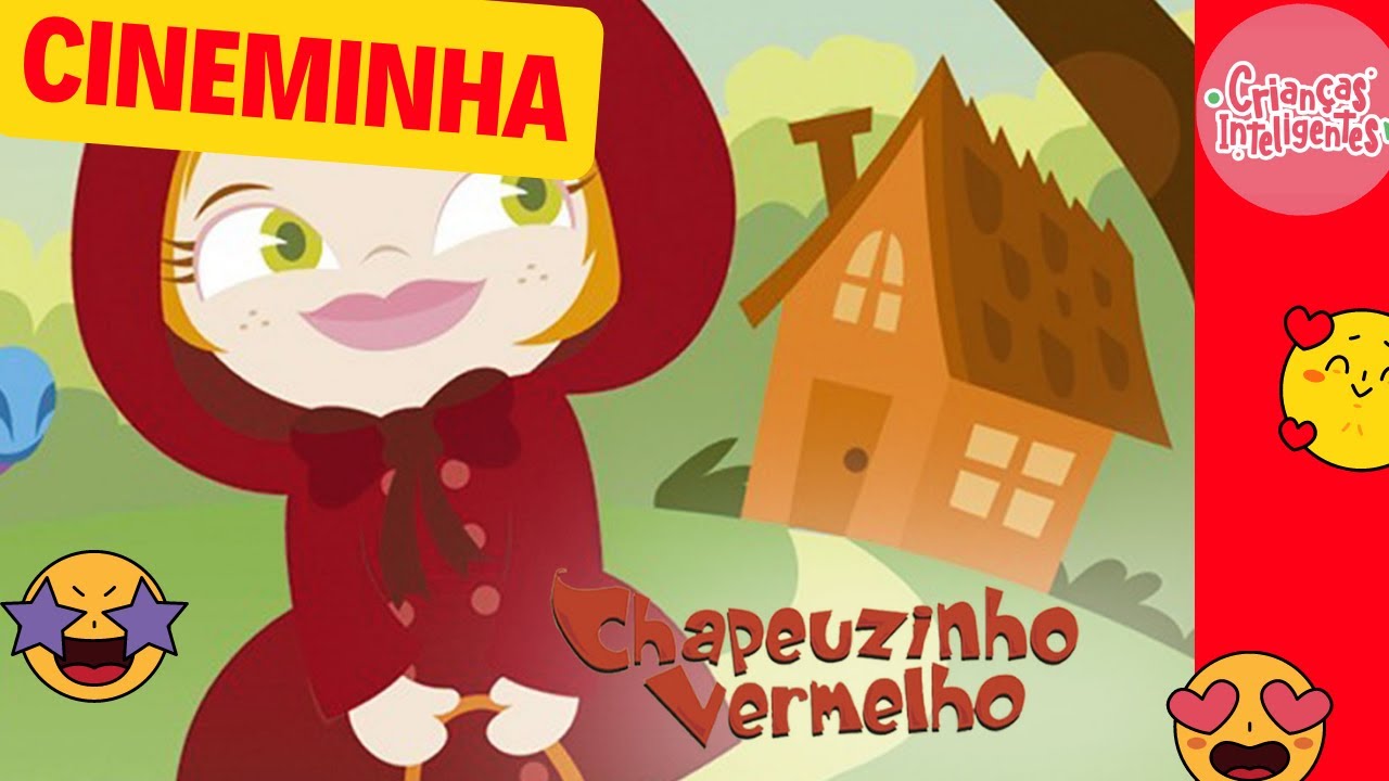 CHAPEUZINHO VERMELHO - CINEMINHA - CRIANÇAS INTELIGENTES