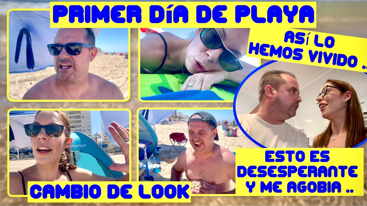 PRIMER DÍA DE PLAYA 🏖️ Así lo hemos vivido❕+ Cambio de look 👩‍🦰 + Esto es desesperante y me agobia‼️
