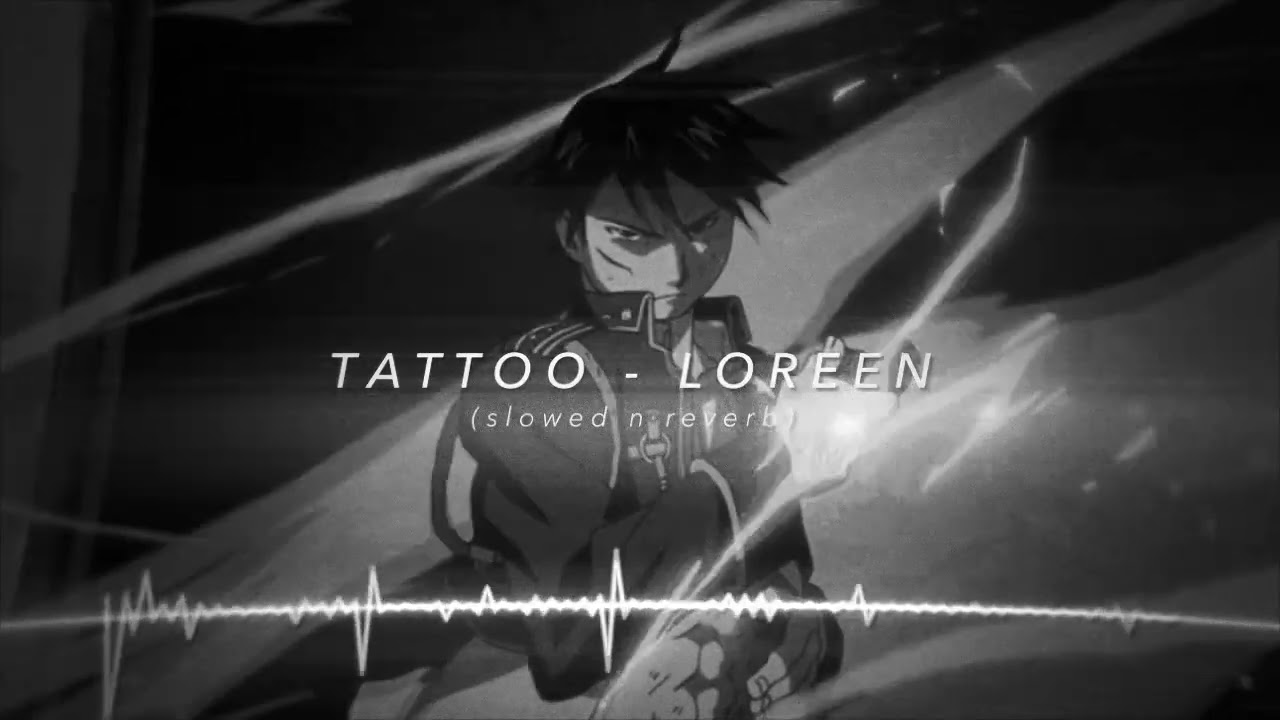 Tattoo - Loreen (slowed and reverb)