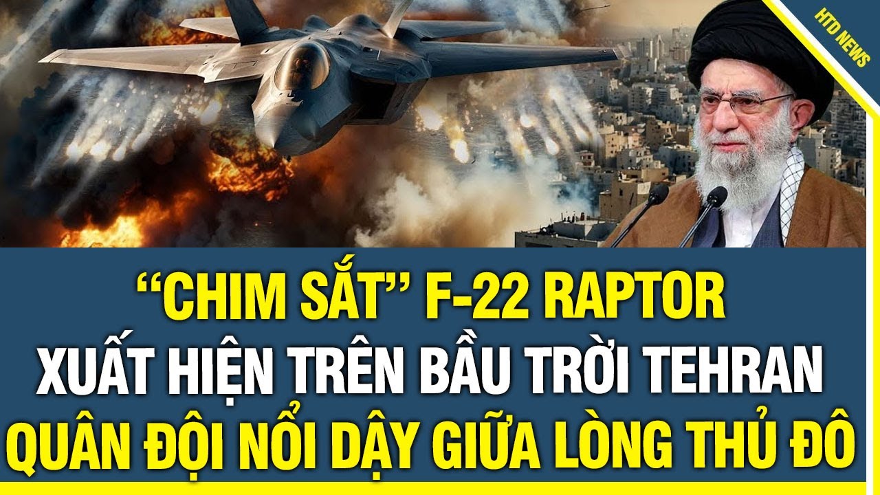 TIN MỚI: “Chim Sắt” F-22 Raptor Xuất Hiện Trên Bầu Trời Tehran, Quân Đội Nổi Dậy Giữa Lòng Thủ Đô?