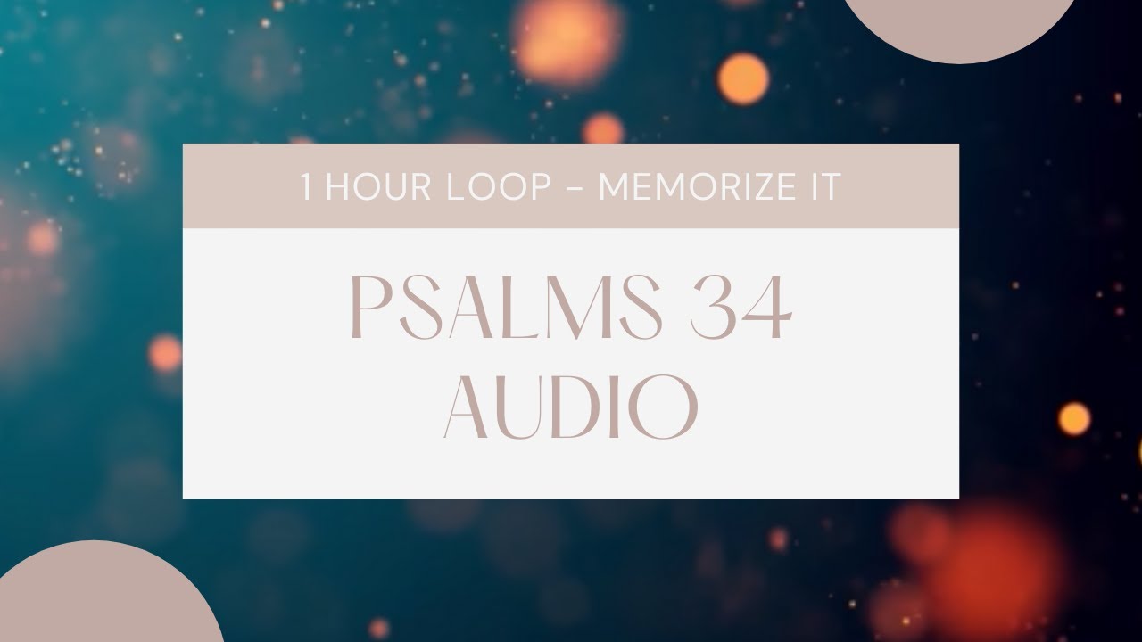 Psalms 34 NKJV | 1 Hour Loop | Voiceover | Memorize it