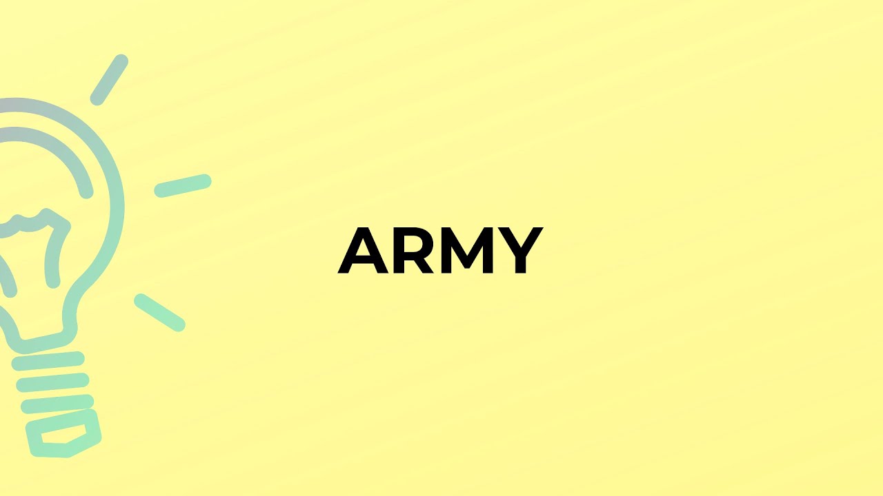 What is the meaning of the word ARMY?