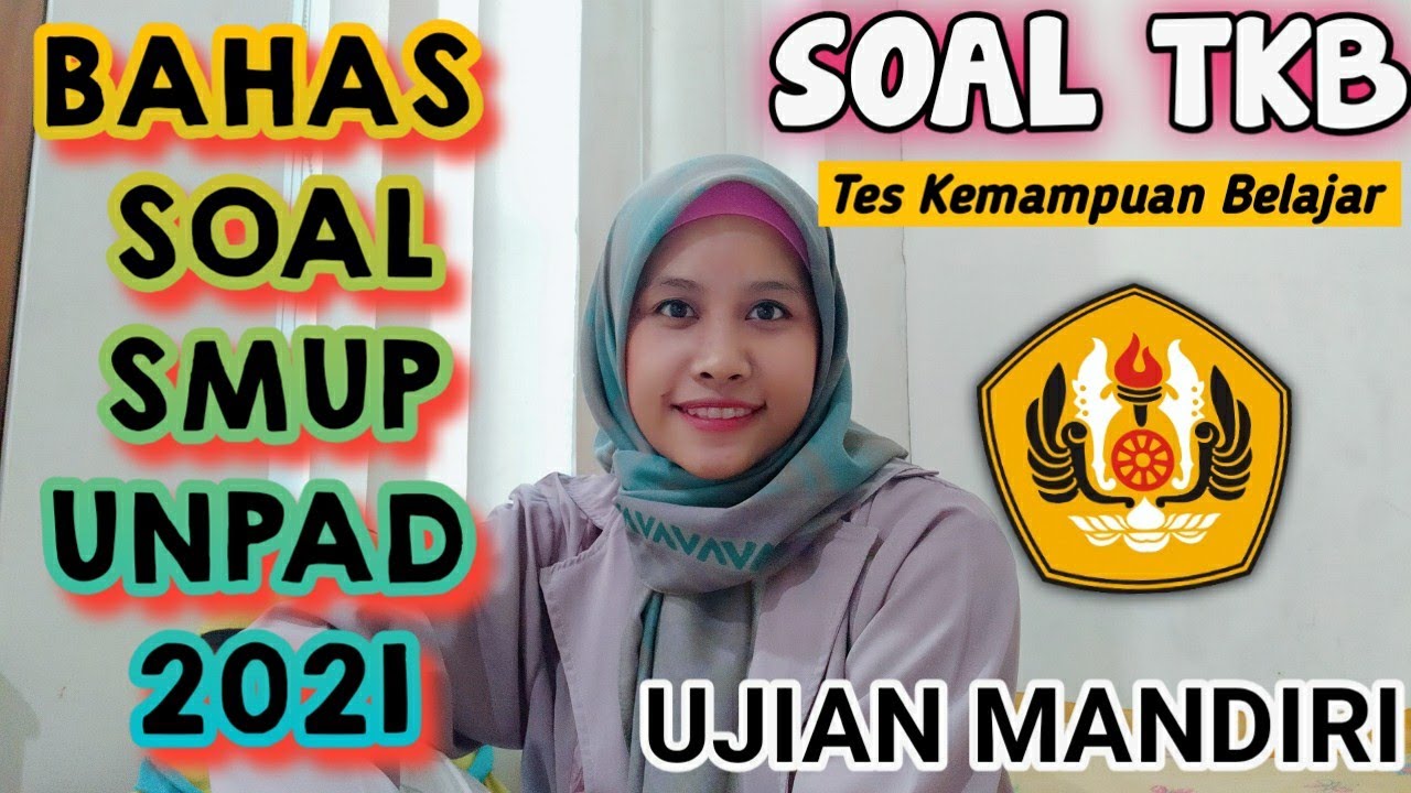 [PART 1] BAHAS SOAL TKB SMUP UNPAD 2021 | SELEKSI MANDIRI UNPAD