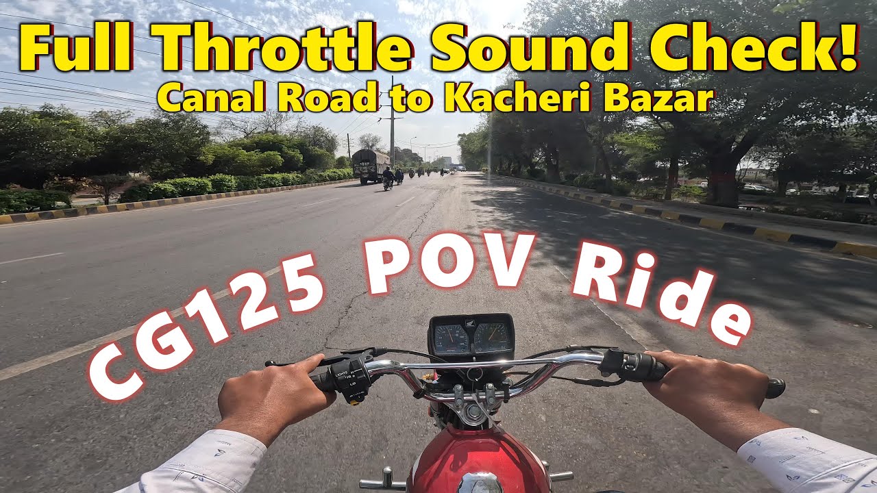POV Ride Honda CG125 2025 GoPro🏍️ Sound Check + Full Canal Road Cruise to Kacheri Bazar FSD 🌞