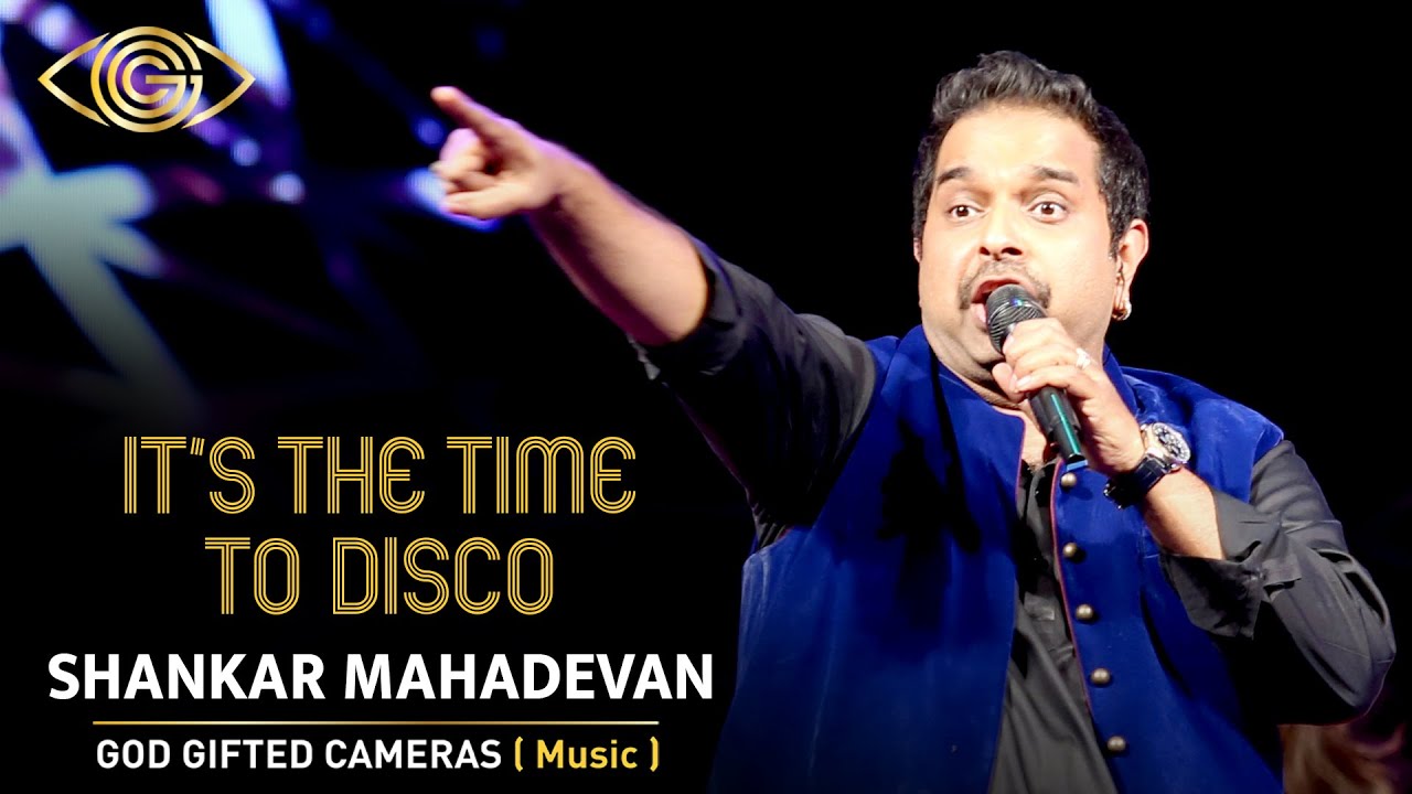 Shankar Mahadevan | Live Concert | It's The Time To Disco | God Gifted Cameras