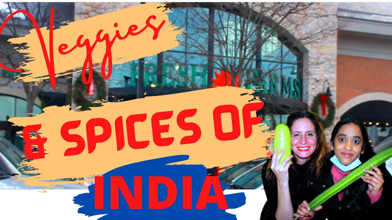 Different kinds of spices and vegetables of India available in US|FreshfarmsShopping