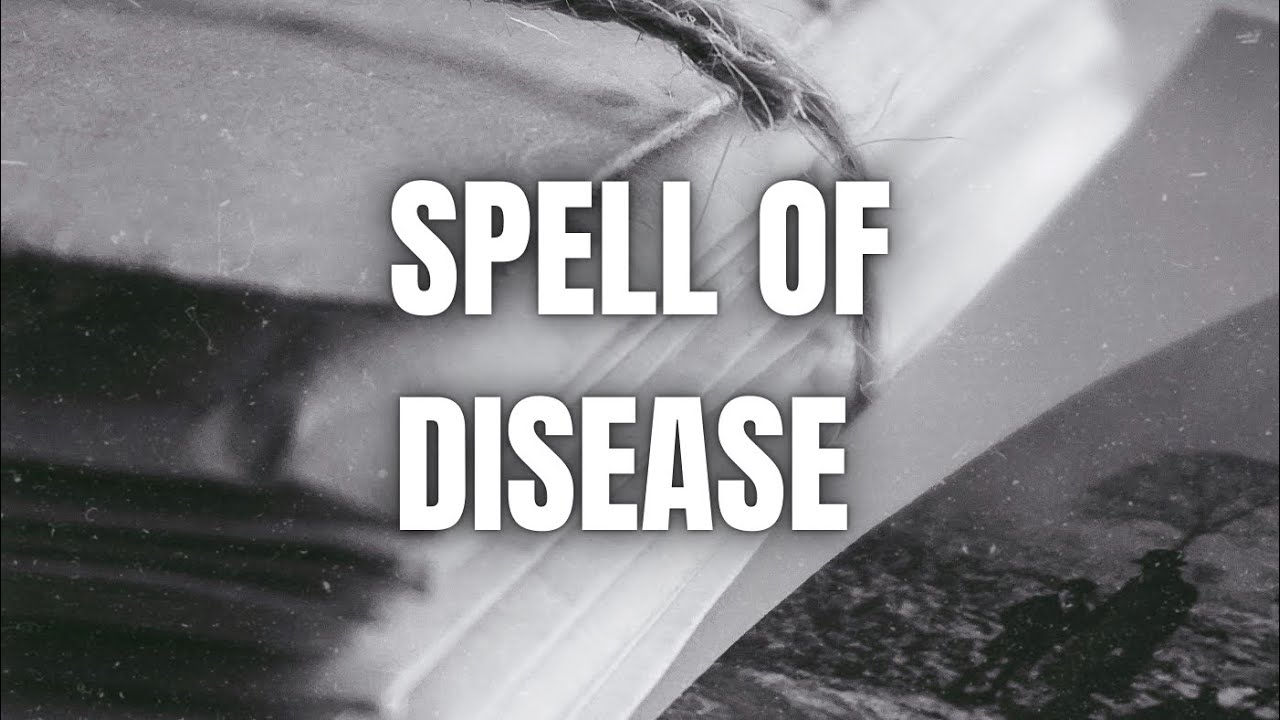 SPELL OF DISEASE (Lyrics video)
