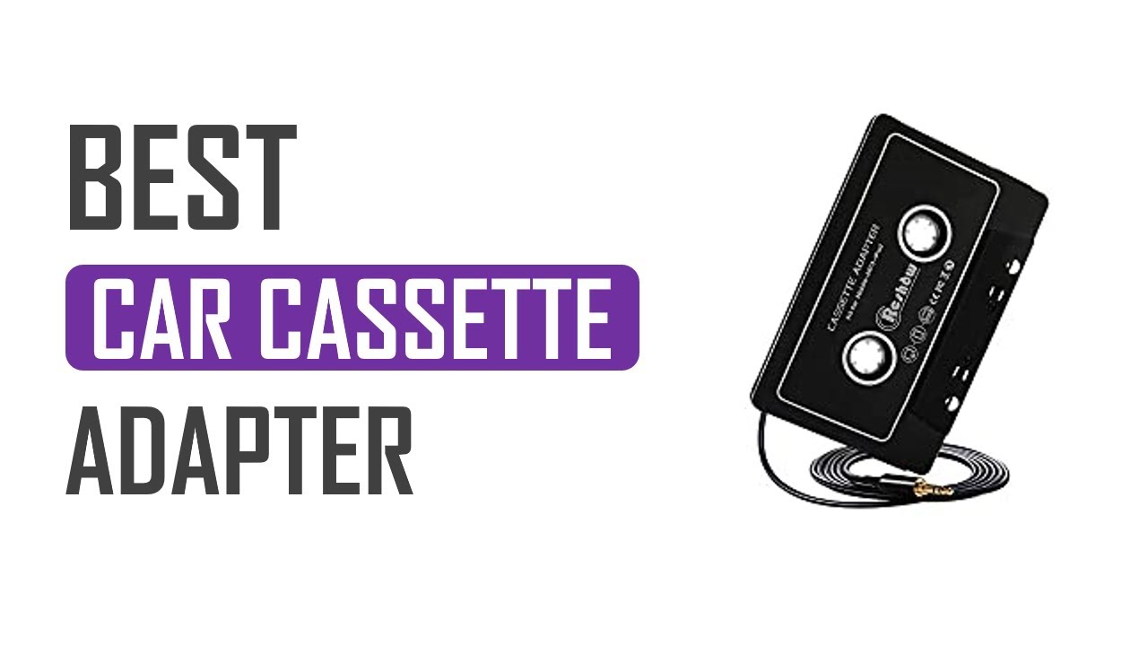 Top 8 Best Car Cassette Adapter