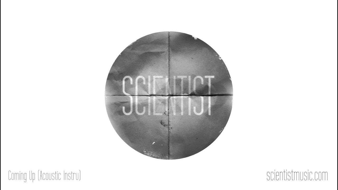 Coming Up (Acoustic Instru) - Scientist