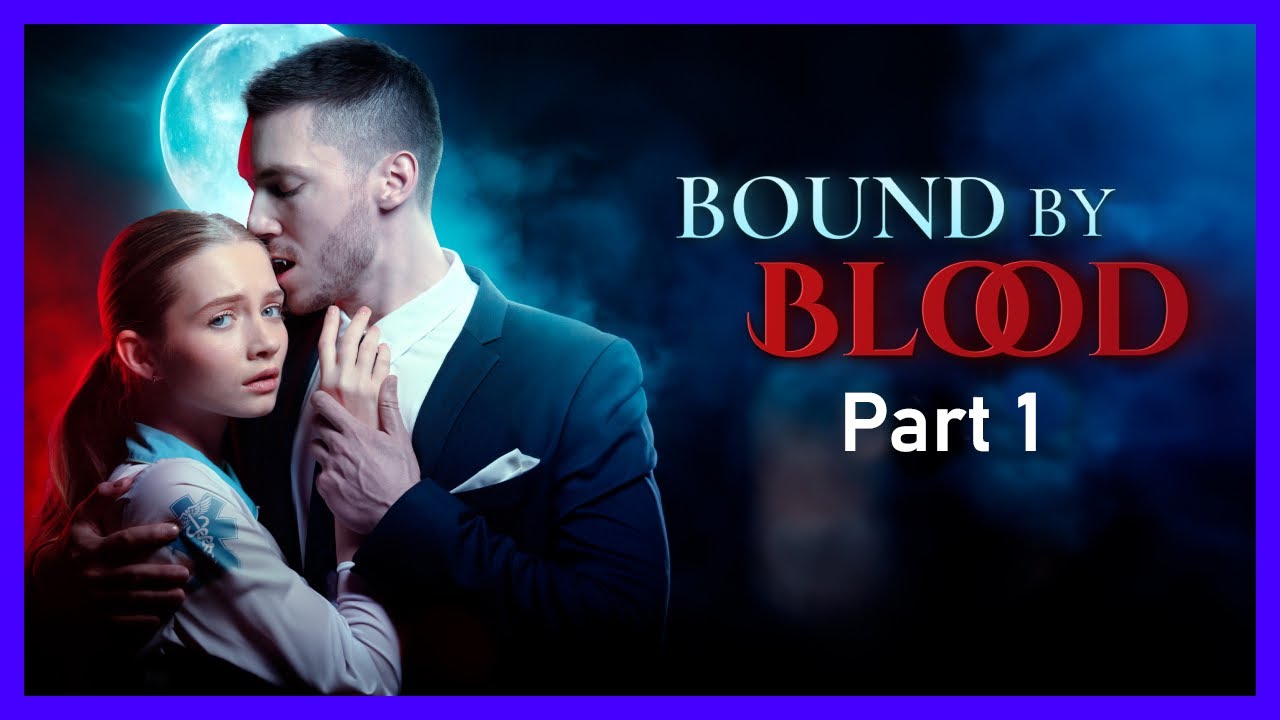 Bound by Blood | Part 1 | My Drama